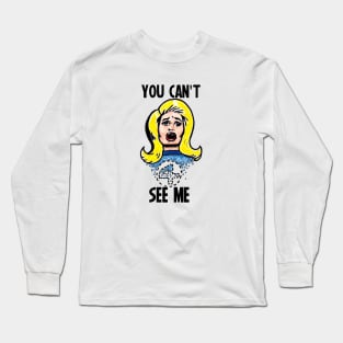 U cant C me Long Sleeve T-Shirt